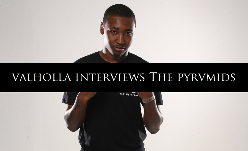 Valholla Q&A: The Pyrvmids