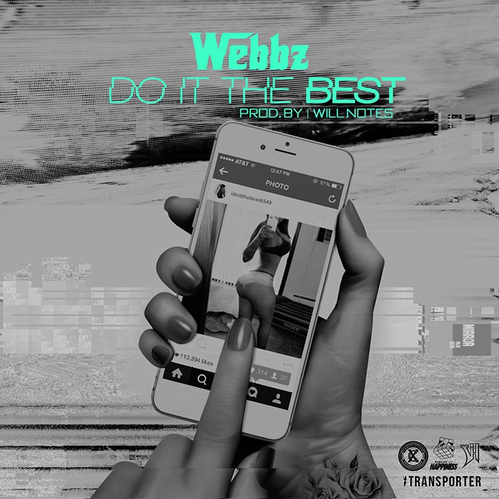 Webbz – Do It The Best (Prod. By Will Notes)