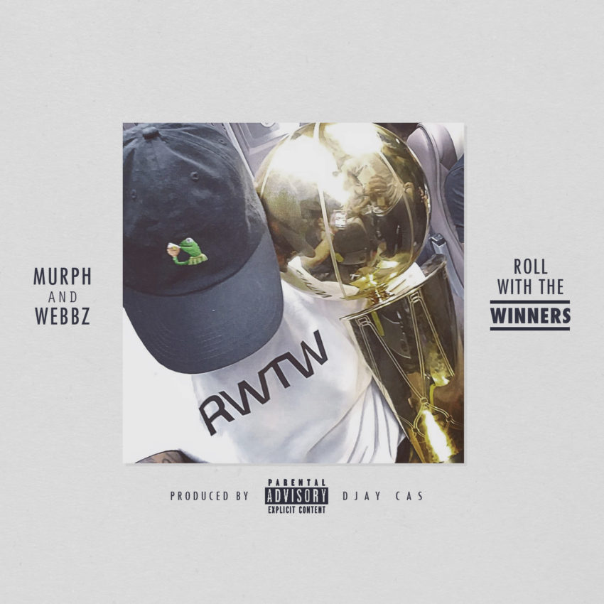 Murph and Webbz – Roll With the Winners (Produced by Djay Cas)