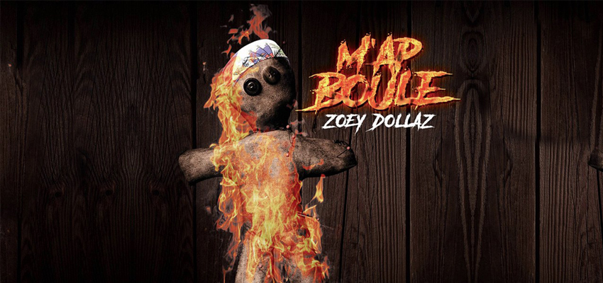 Listen to M’ap Boule by Zoey Dollaz featuring production from The Track Burnaz