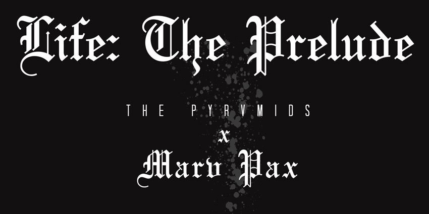 The Pyrvmids announces joint project with Marv Pax and delivers the first single “Life: The Prelude”