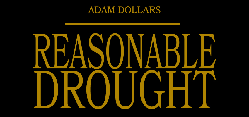 Adam Dollar$ releases his Jay Z inspired single, “Reasonable Drought”