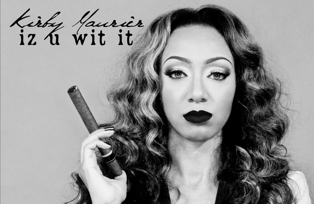 IZ U WIT IT by Kirby Maurier is the first TRAP&B (TRAPnB) song