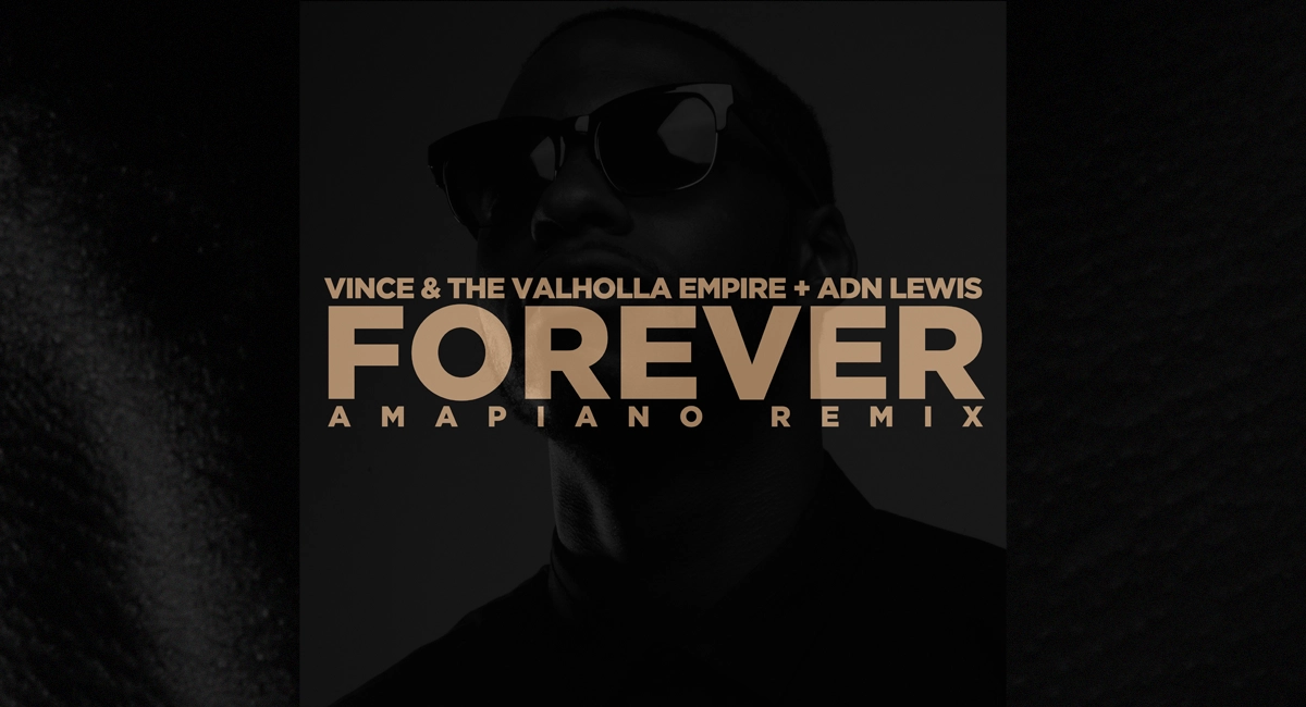 Rotating Collective, Vince & The Valholla Empire releases the Amapiano Remix of FOREVER with ADN Lewis